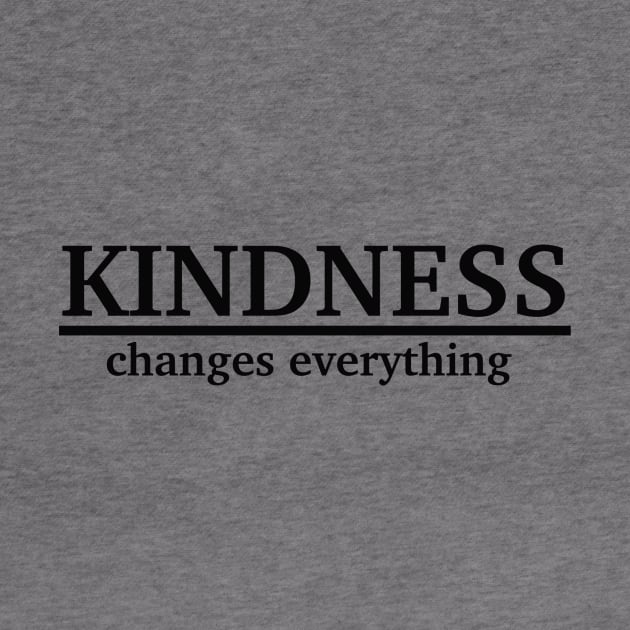 Kindness changes everything by Edeel Design